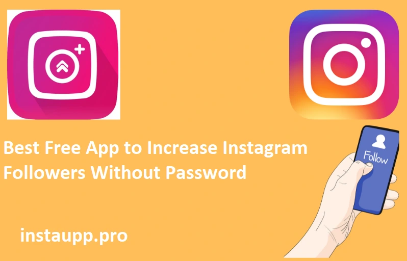 Best Free App to Increase Instagram Followers Without Password