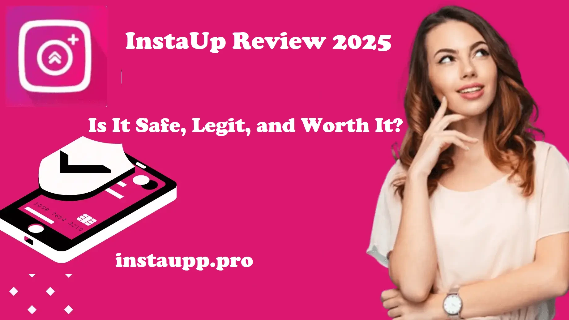 InstaUp Review 2025 – Is It Safe, Legit, and Worth It?