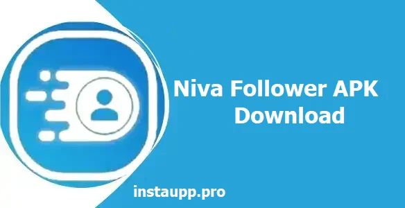 Niva Follower APK Download