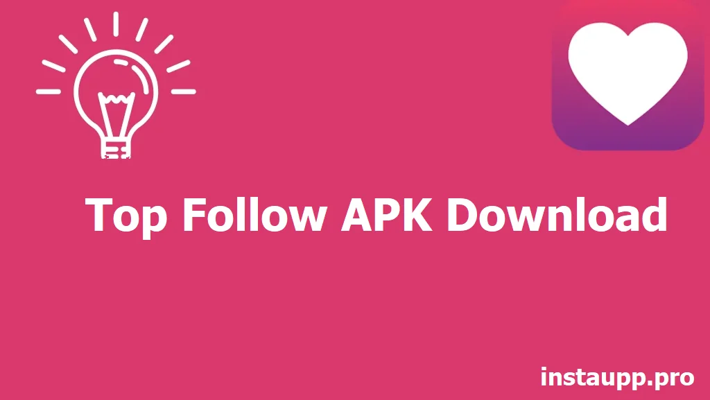 Top Follow APK Download